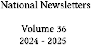 National Newsletters
        
        Volume 36
       2024 - 2025 National Newsletters
        
        Volume 36
       2024 - 2025